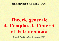 La théorie générale de Keynes, l'ouvrage fondateur sur les effets de la monnaie et le taux d'intérêt