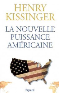 H. Kissinger, La nouvelle puissance américaine, Fayard, 2003